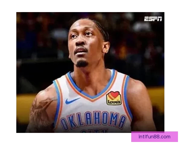 杰威透露二次养伤期间手腕完全康复 雷霆全力争取西部头名